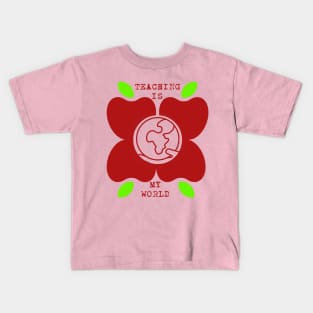 My World is Teaching Kids T-Shirt